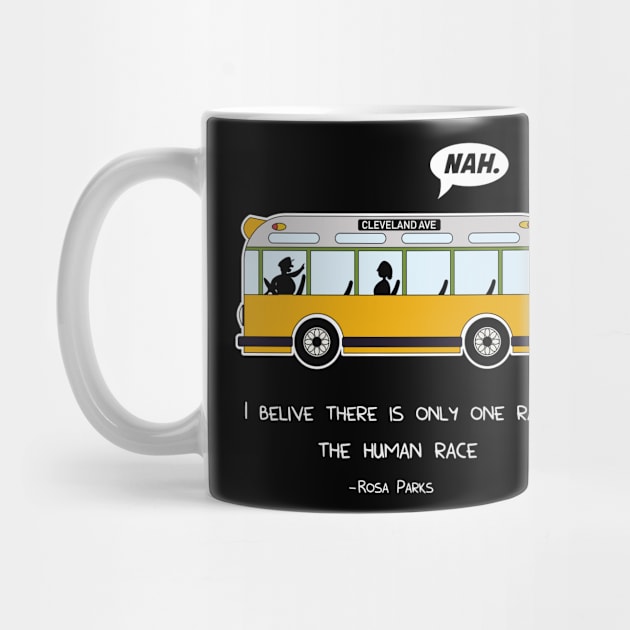 Rosa Bus Parks anti racism freedom Nah Nope gift by MrTeee